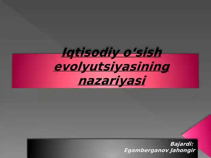 Iqtisodiyo‘sishevolyutsiyasiningnazariyasi