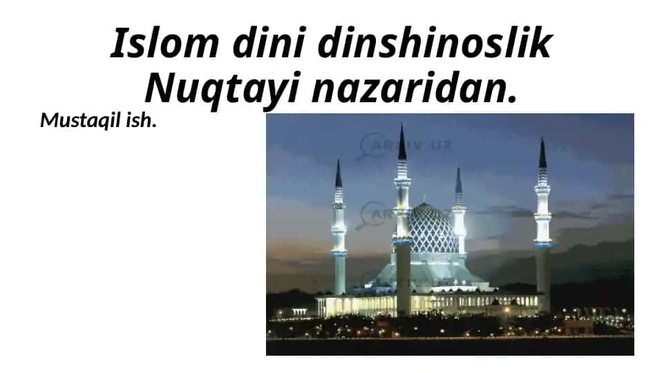 Islom dinining shinoslik nuqtayi nazaridan