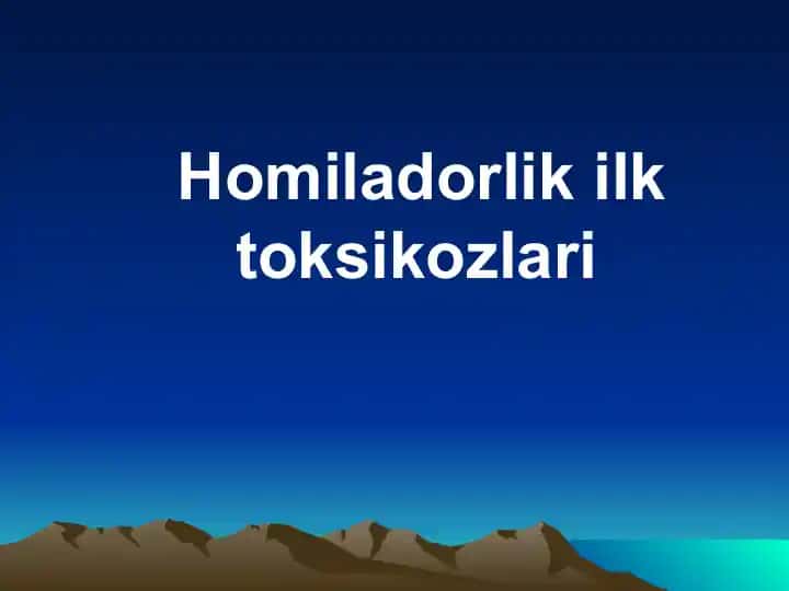 Homiladorlik ilk toksikozlari