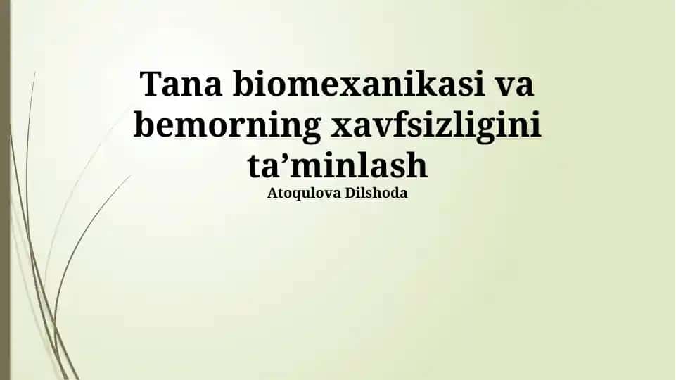 Tana biomexanikasi va bemorning xavfsizligini taʼminlash