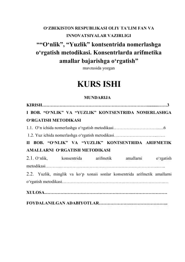 O‘nlik”, “Yuzlik” kontsentrida nomerlashga o‘rgatish metodikasi. Konsentrlarda arifmetika amallar bajarishga o‘rgatish”