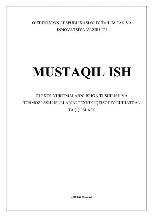 Elektr yuritmalarni ishga tushirish va tormozlash usullarini texnik iqtisodiy jihatdan taqqoslash