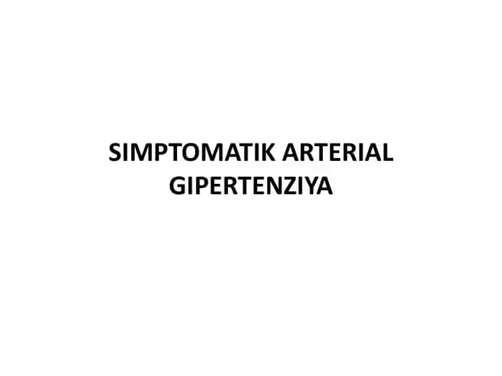 SIMPTOMATIK ARTERIAL GIPERTENZIYA