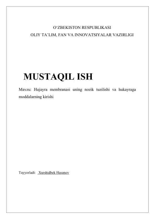 Hujayra membranasi uning nozik tuzilishi va hukayraga moddalarning kirishi