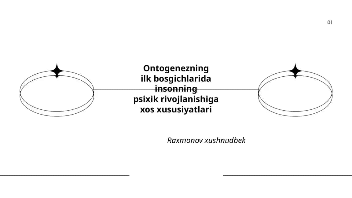 Ontogenezning ilk bosgichlarida insonning psixik rivojlanishiga xos xususiyatlari