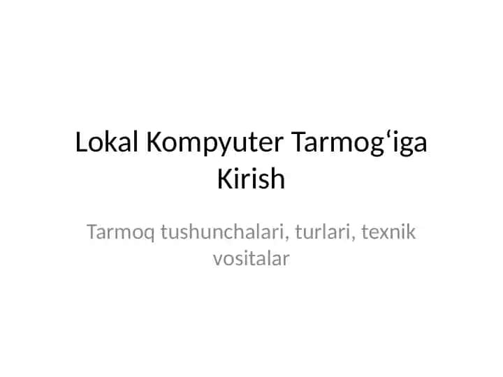Lokal Kompyuter Tarmog‘iga Kirish