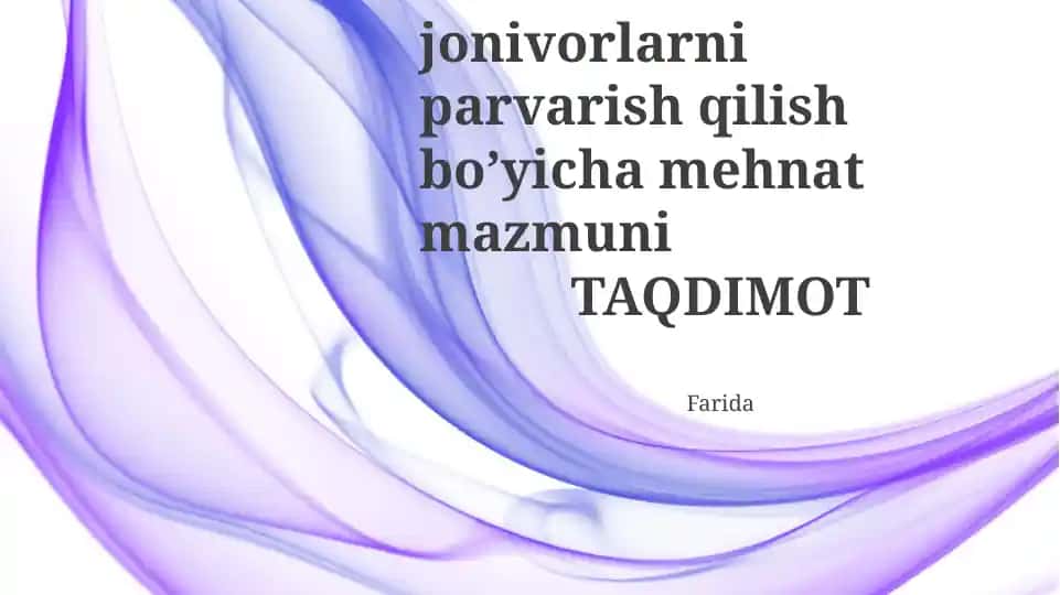 O’simliklar va jonivorlarni parvarish qilish bo’yicha mehnat mazmuni