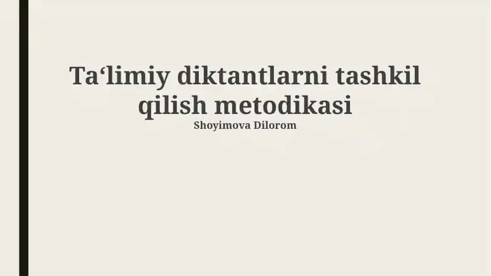 Ta’limiy diktantlarni tashkil qilish metodikasi