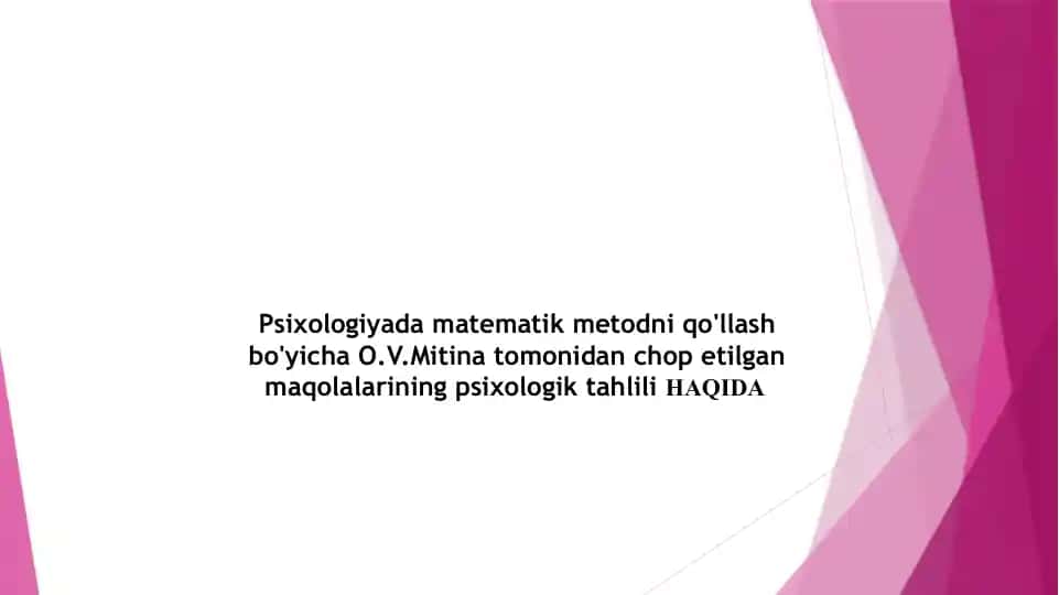 Psixologiyada Matematik Metodni Qo'llash Bo'yicha O.V. Mitina Tomonidan Chop Etilgan Maqolalarining Psixologik Tahlili