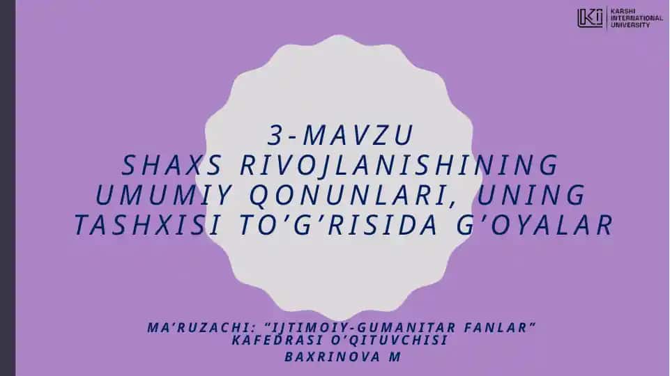 Shaxs rivojlanishining umumiy qonunlari, uning tashxisi to’g’risida g’oyalar