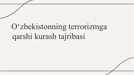 O‘zbekistonning terrorizmga qarshi kurish tajribasi