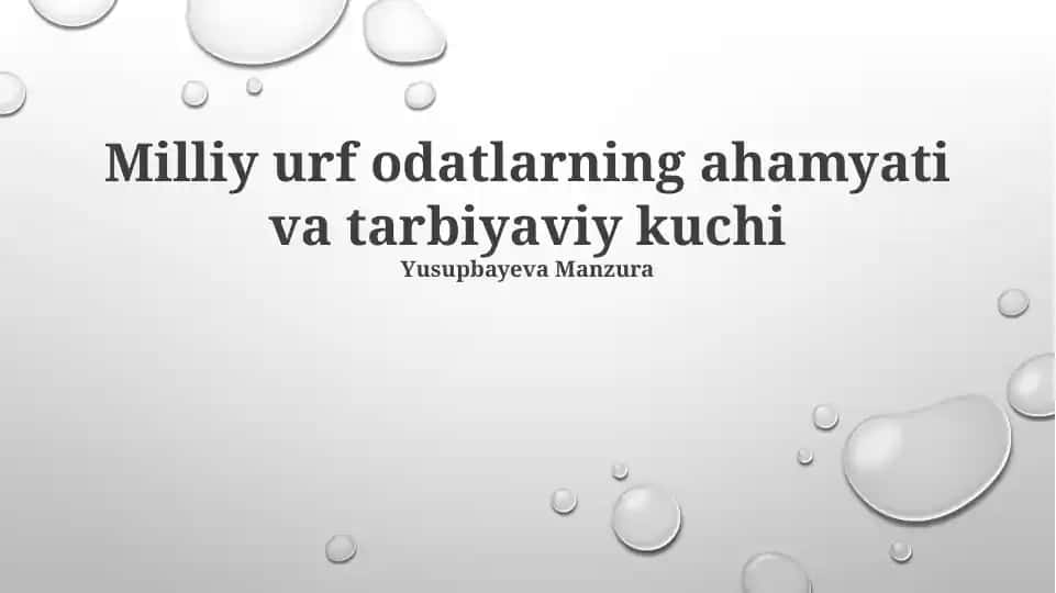 Milliy urf odatlarning ahamyati va tarbiyaviy kuchi