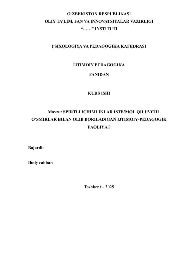 SPIRTLI ICHIMLIKLAR ISTE’MOL QILUVCHI O‘SMIRLAR BILAN OLIB BORILADIGAN IJTIMOIY-PEDAGOGIK FAOLIYAT