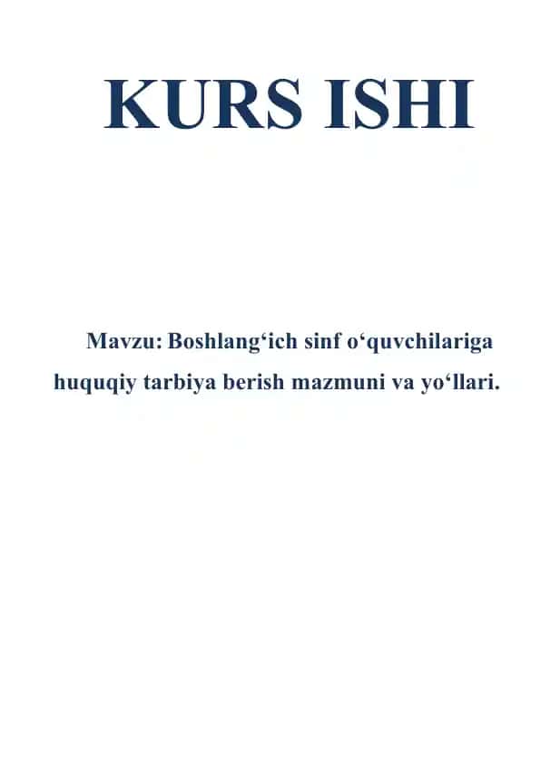 Boshlang‘ich sinf o‘quvchilariga huquqiy tarbiya berish mazmuni va yo‘llari