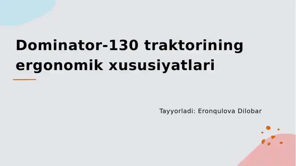 Dominator-130 traktorining ergonomik xususiyatlari