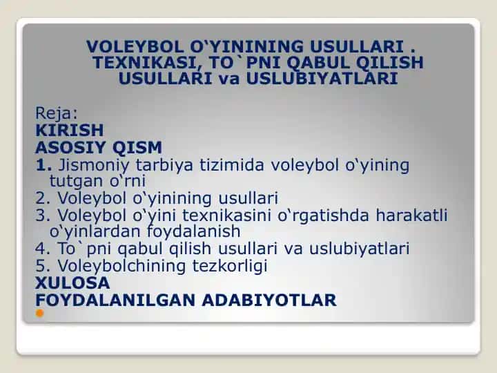 VOLEYBOL О‘YININING USULLARI. TEXNIKASI, TO`PNI QABUL QILISH USULLARIvaUSLUBIYATLARI