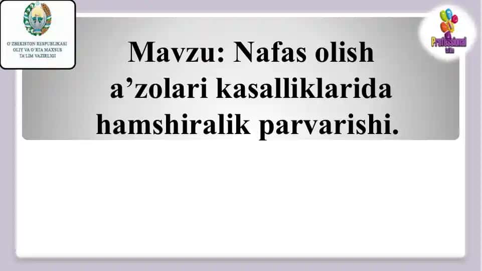 Nafas olish sharoitlarida hamshiralik parvarishi
