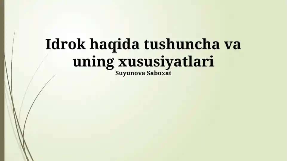 Idrok haqida tushuncha va uning xususiyatlari