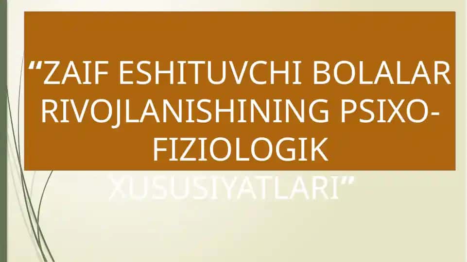 Zaif Eshituvchi Bolalar Rivojlanishining Psixo-Fiziologik Xususiyatları