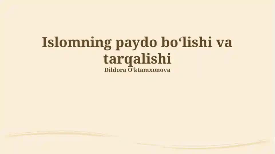 Islomning paydo boʻlishi va tarqalishi