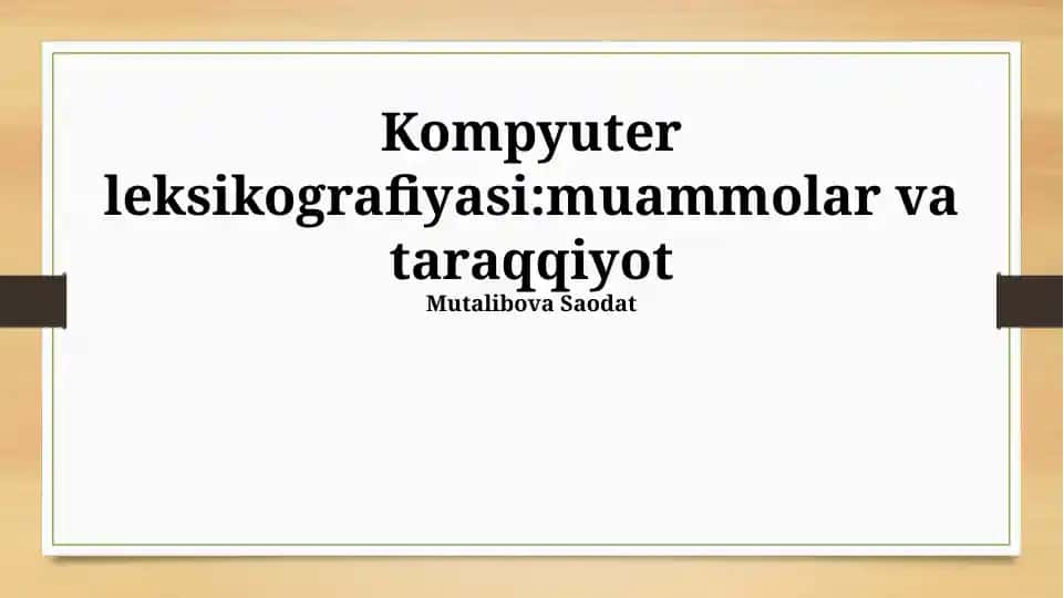 Kompyuter leksikografiyasi: muammolar va taraqqiyot