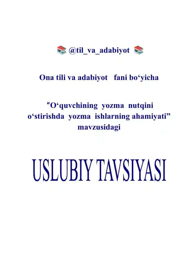 O‘quvchining yozma nutqini o‘stirishda yozma ishlarning ahamiyati