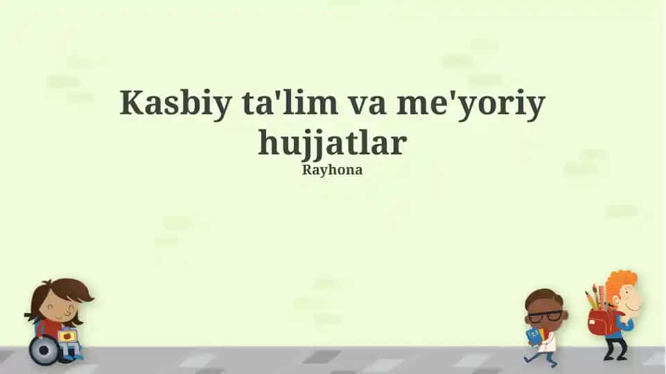 Kasbiy ta'lim va me'yoriy hujjatlar
