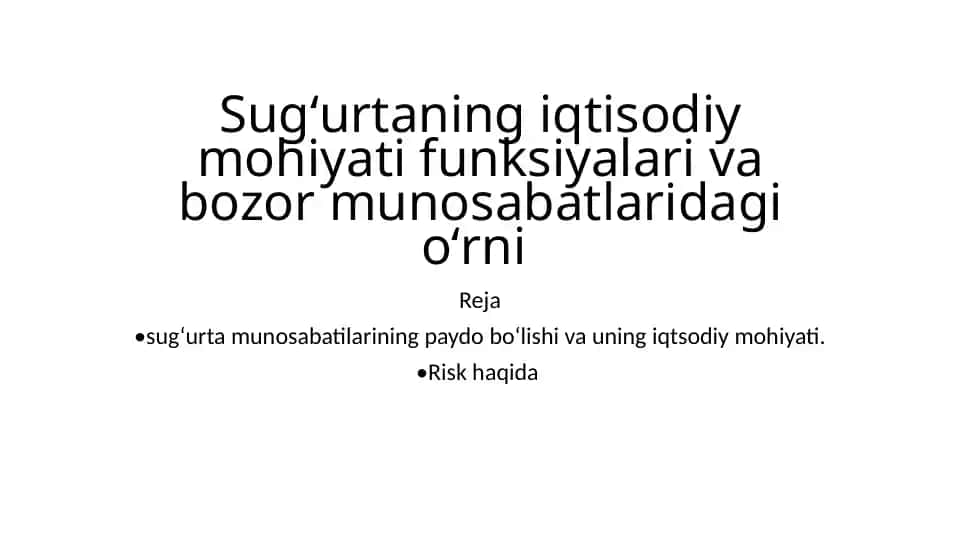 Sugʻurtaningiqtisodiy mohiyati funksiyalari va bozor munosabatlaridagioʻrni