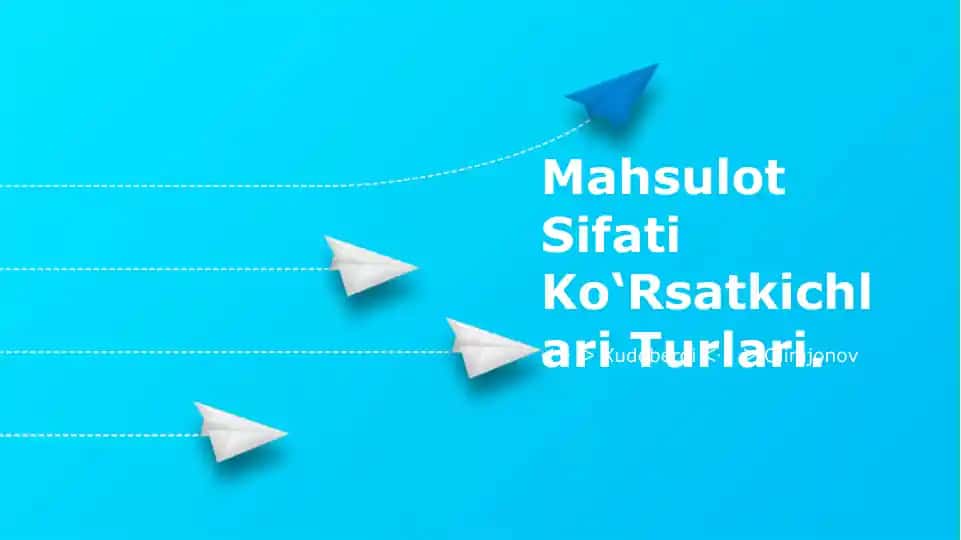Mahsulot Sifati Ko‘Rsatkichlari Turlari