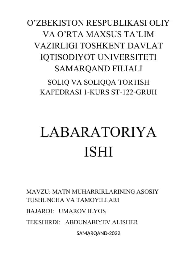 O‘ZBEKISTON RESPUBLIKASI OLIY VA O’RTA MAXSUS TA’LIM VAZIRLIGI TOSHKENT DAVLAT IQTISODIYOT UNIVERSITETI SAMARQAND FILIALI SOLIQ VA SOLIQQA TORTISH KAFEDRASI 1-KURS ST-122-GRUH LABARATORIYA ISHI