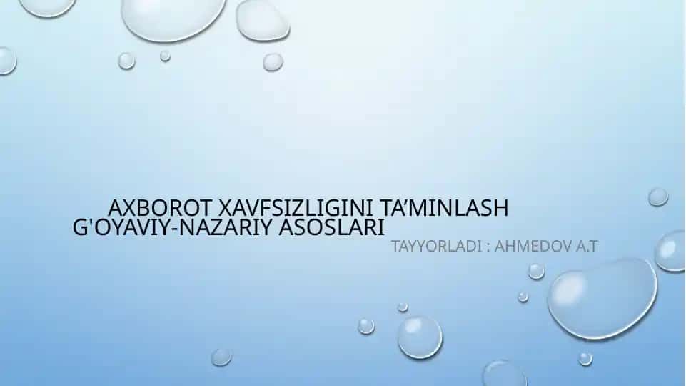 Axborot xavfsizligini ta’minlash g'oyaviy-nazariy asoslari