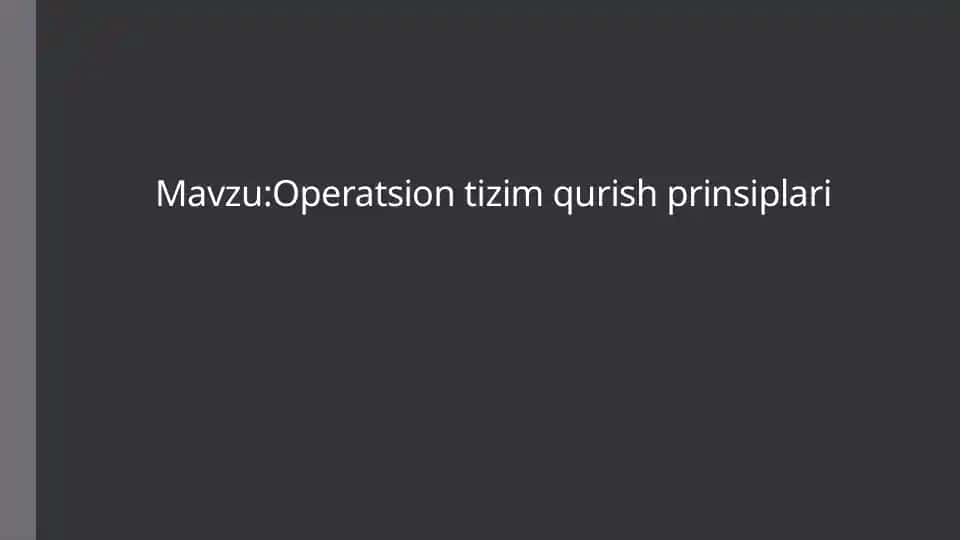 Operatsion tizim qurish prinsiplari