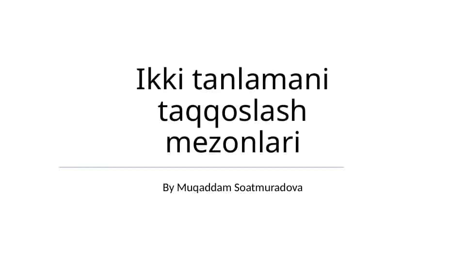 Ikki tanlamani taqqoslash mezonlari