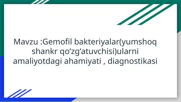 Gemofil bakteriyalar(yumshoq shankr qoʻzgʻatuvchisi)