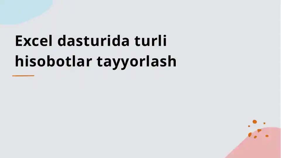 Exceldasturidaturlihisobotlartayyorlash