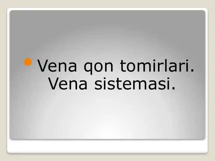 Venaqontomirlari. Venasistemasi