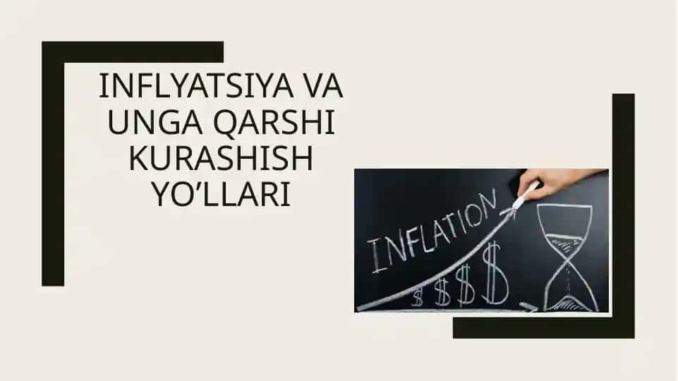 Inflyatsiya va unga qarshi kurashish yo’llari