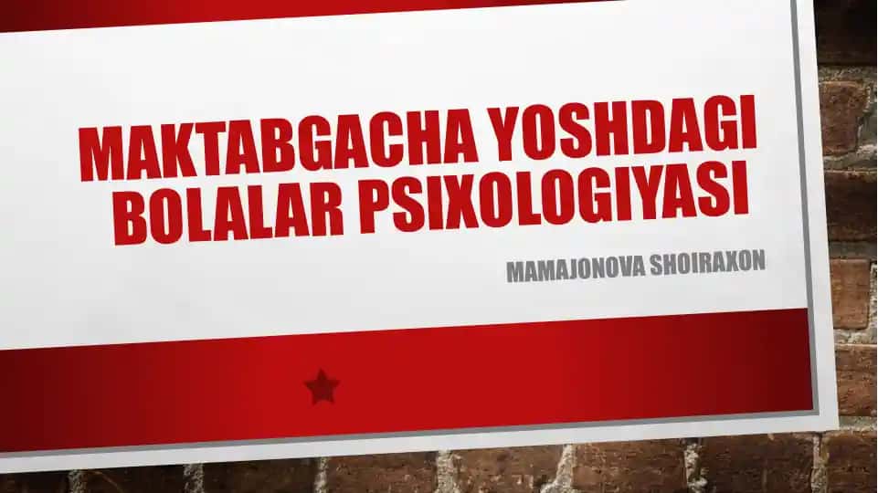 MAKTABGACHA YOSHDAGI BOLALAR PSIXOLOGIYASI