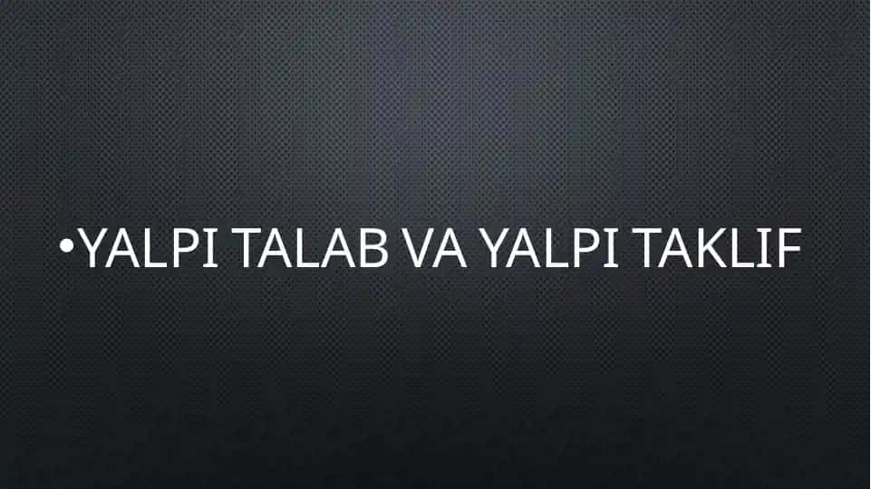 Yalpi Talab va Yalpi Taklif