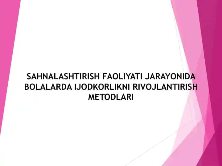 SAHNALASHTIRISH FAOLIYATI JARAYONIDA BOLALARDA IJODKORLIKNI RIVOJLANTIRISH METODLARI