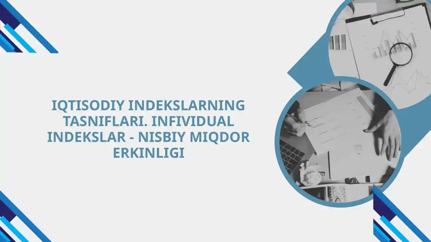 IQTISODIY INDEKSLARNING TASNIFLARI. INFIVIDUAL INDEKSLAR - NISBIY MIQDOR ERKINLIGI