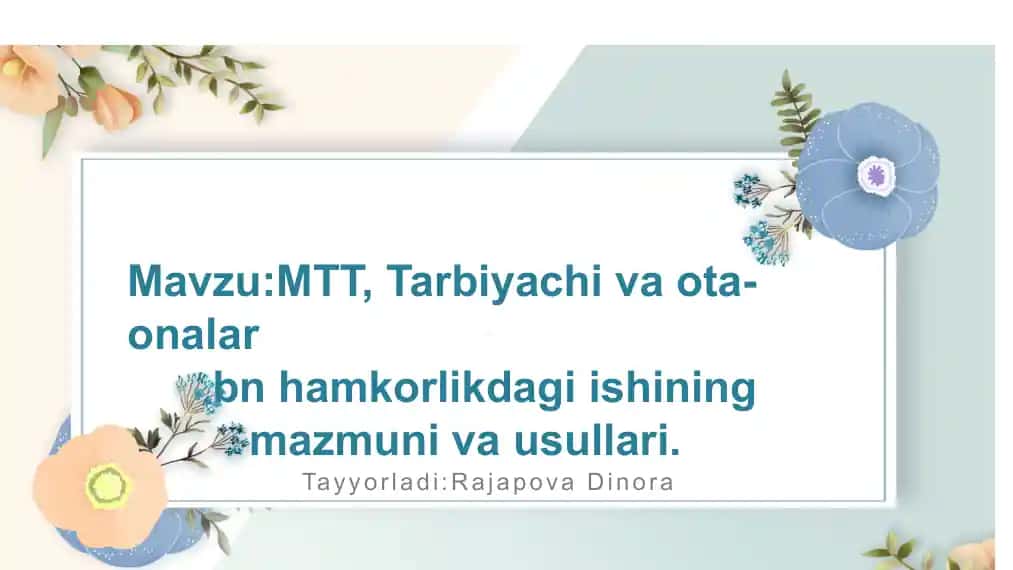 MTT Ota-onalar bilan Hamkorlikdagi Ishining Mazmuni va Usullari