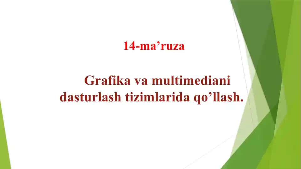 Grafika va multimediani dasturlash tizimlarida qo’llash