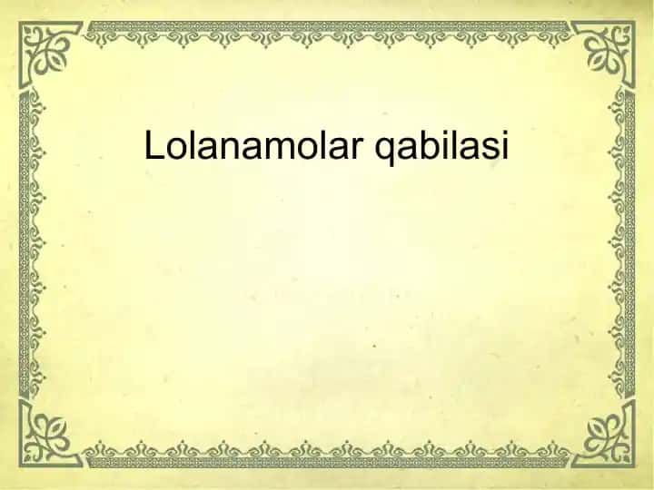 Lolanamolar qabilasi taqdimoti