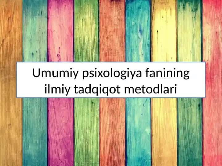 Umumiy psixologiya fanining ilmiy tadqiqot metodlari
