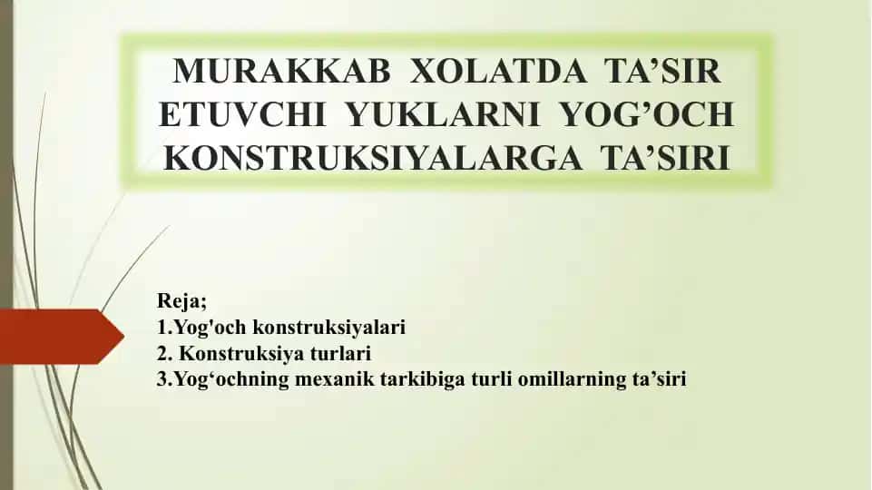 MURAKKAB XOLATDA TA’SIR ETUVCHI YUKLARNI YOG’OCH KONSTRUKSIYALARGA TA’SIRI