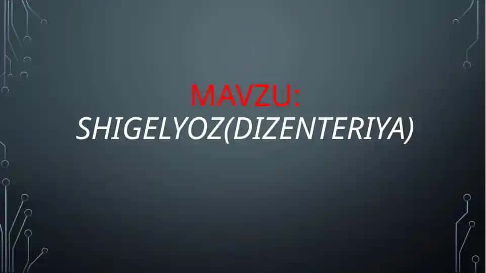 shigelyoz (DIZENTERIYA)