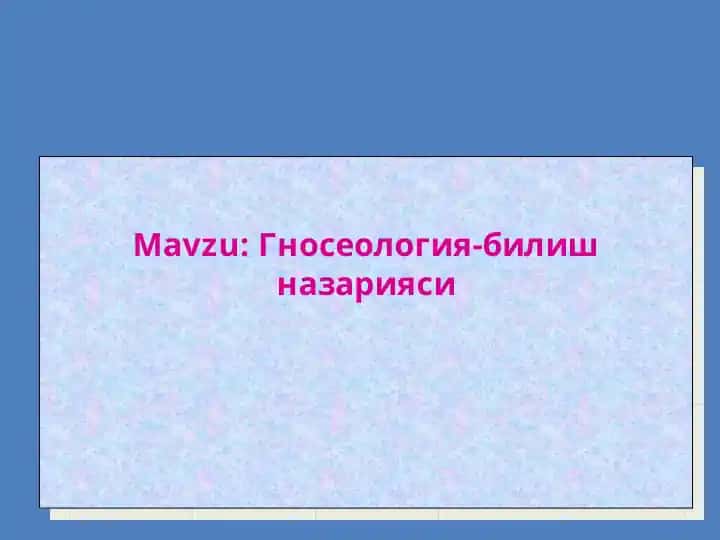 Gnoseologiya – bilish nazariyasi