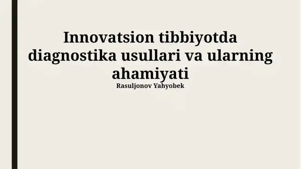 Innovatsion tibbiyotda diagnostika usullari va ularning ahamiyati