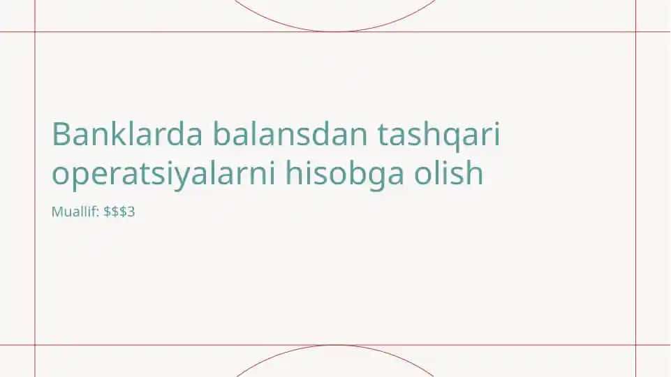 Banklarda balansdan tashqari operatsiyalarni hisobga olish